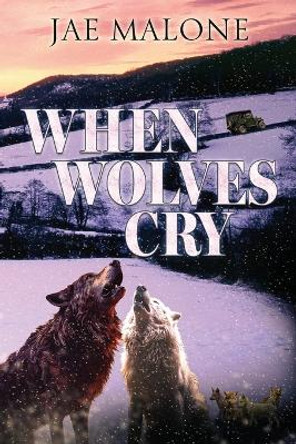 When Wolves Cry by Jae Malone 9781803699769