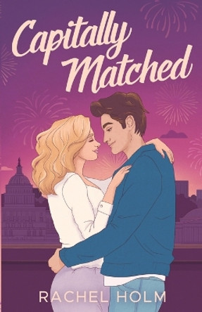 Capitally Matched by Rachel Holm 9798986576237
