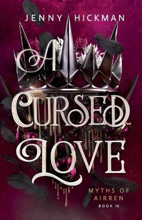 A Cursed Love by Jenny Hickman 9781962278065