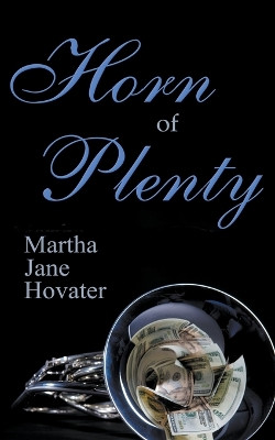 Horn of Plenty by Martha Jane Hovater 9798990224506