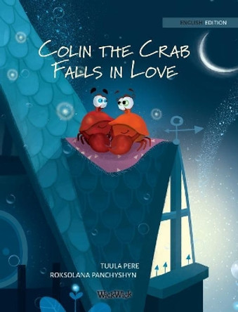 Colin the Crab Falls in Love by Tuula Pere 9789527107454