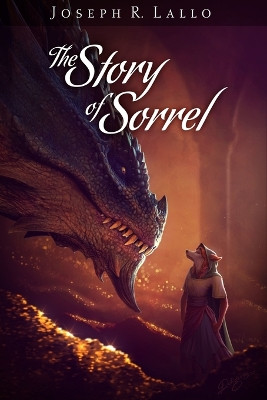 The Story of Sorrel by Joseph R Lallo 9781951240967