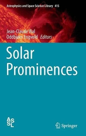 Solar Prominences by Jean-Claude Vial 9783319104157