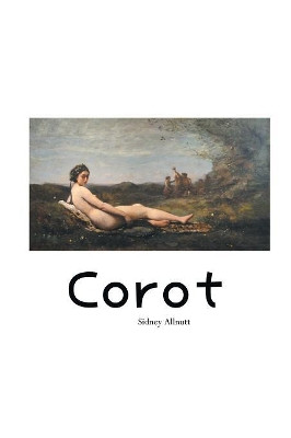 Corot by Sidney Allnutt 9781861716170