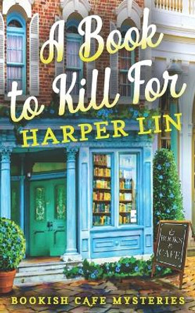 A Book to Kill For by Harper Lin 9781987859829