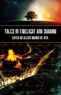 Tales in Firelight and Shadow by Alexis Brooks de Vita 9781786956705