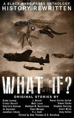 What If?: History Rewritten...with MAGIC! by D Kershaw 9781925809381