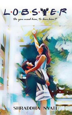 L.O.B.S.T.E.R by Shraddha Nyati 9781636402185