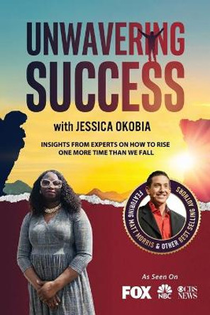 Unwavering Success with Jessica Okobia by Jessica Okobia 9781955176378