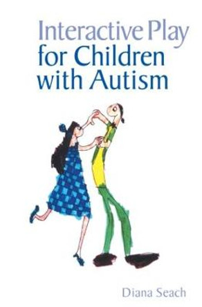 Interactive Play for Children with Autism by Diana Seach