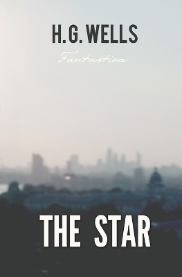 The Star by H G Wells 9781787245792