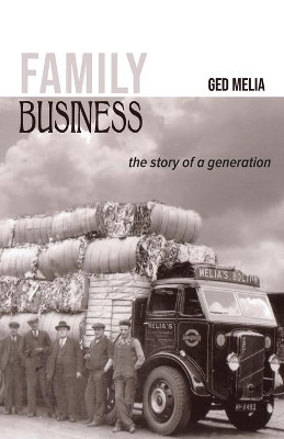 Family Business: The Story of a Generation by Ged Melia 9781839750632