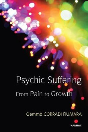 Psychic Suffering: From Pain to Growth by Gemma Corradi Fiumara