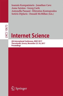 Internet Science: 4th International Conference, INSCI 2017, Thessaloniki, Greece, November 22-24, 2017, Proceedings by Ioannis Kompatsiaris 9783319702834