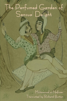 The Perfumed Garden of Sensual Delight by Muhammad Al-Nefzawi 9798889421092
