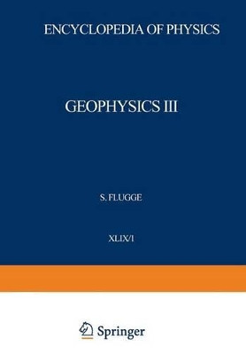 Geophysics III / Geophysik III: Part I / Teil I by Julius Bartels 9783642460401