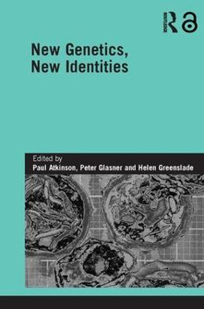 New Genetics, New Identities by Helen Greenslade