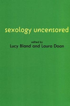 Sexology Uncensored: The Documents of Sexual Science by Lucy Bland