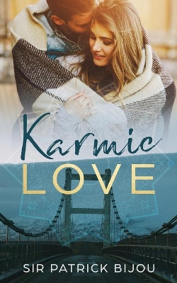 Karmic Love by Sir Patrick Bijou 9781999302344