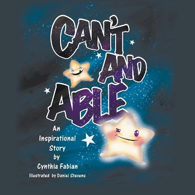 Can't and Able: An Inspirational Story by Cynthia Fabian 9781612043272
