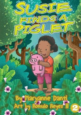 Susie Finds A Piglet by Maryanne Danti 9781925795998