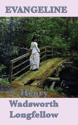 Evangeline by Henry Wadsworth Longfellow 9781515427803