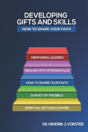 How to share your Faith by Hendrik J Vorster 9781955923156
