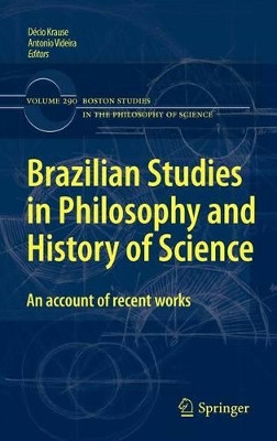 Brazilian Studies in Philosophy and History of Science: An account of recent works by Decio Krause 9789048194216