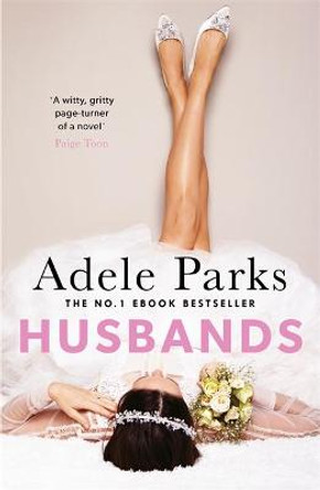 Husbands: A gripping romance novel of secrets and lies by Adele Parks