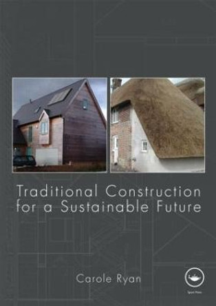 Traditional Construction for a Sustainable Future by Carole Ryan