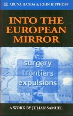 Into the European Mirror: A Work by Julian Samuel by Aruna Handa 9781551640563