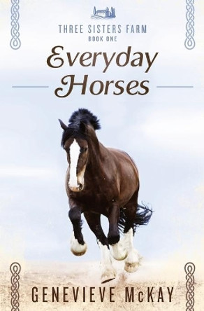 Everyday Horses by Genevieve McKay 9781777136970