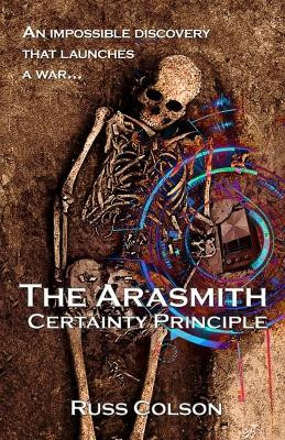 The Arasmith Certainty Principle by Russ Colson 9781786953483