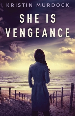 She Is Vengeance by Kristin Murdock 9784867507926