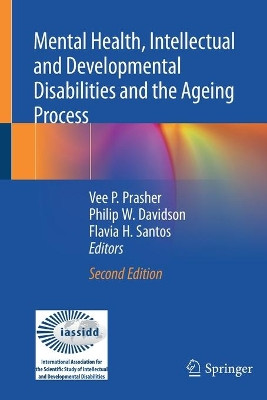 Mental Health, Intellectual and Developmental Disabilities and the Ageing Process by Vee P. Prasher 9783030569365