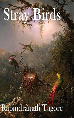 Stray Birds by Rabindranath Tagore 9781515435099