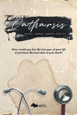 Catharsis by Rafael Samuel García-Cortés 9781524318383