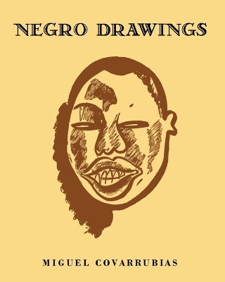 Negro Drawings by Miguel Covarrubias 9781958425862