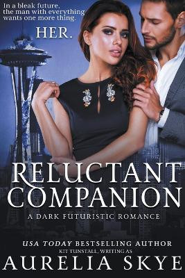 Reluctant Companion by Aurelia Skye 9798215856550
