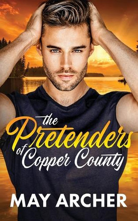 The Pretenders of Copper County by May Archer 9781964685144