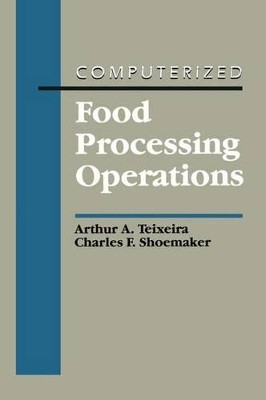 Computerized Food Processing Operations by Arthur A. Teixeira 9781461358473