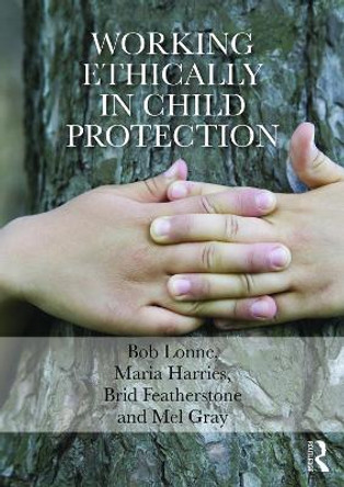 Working Ethically in Child Protection by Bob Lonne