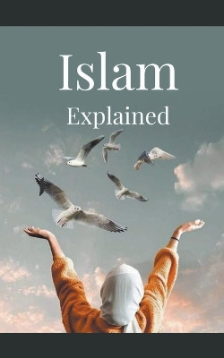 Islam Explained by Ahmad Salim 9798215677735