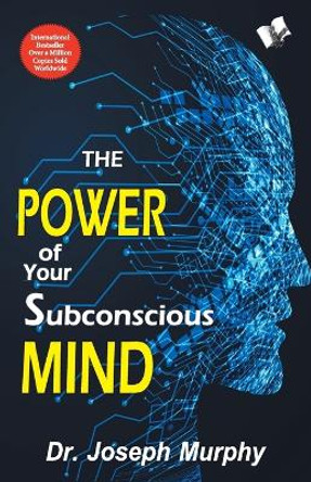 The Power of Your Subconscious Mind by Joseph Murphy 9789357943178