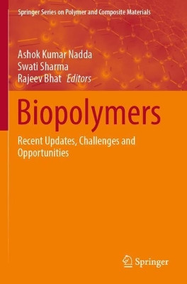 Biopolymers: Recent Updates, Challenges and Opportunities by Ashok Kumar Nadda 9783030983949