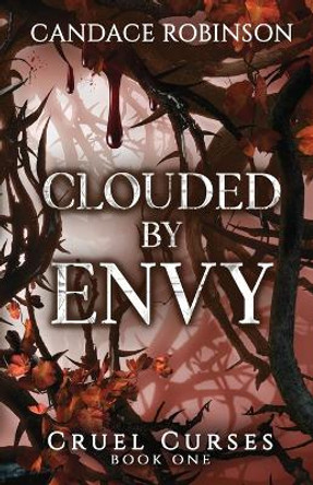 Clouded By Envy by Candace Robinson 9781960949127