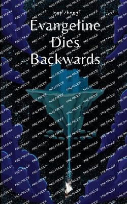 Evangeline Dies Backwards by Joey Zhang 9789357619660