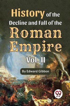History Of The Decline And Fall Of The Roman Empire Vol-2 by Edward Gibbon 9789357489751