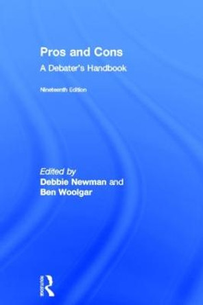 Pros and Cons: A Debaters Handbook by Debbie Newman