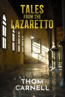 Tales from the Lazaretto by Thom Carnell 9781637897133